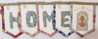 Home Sweet Home Banner by Dawn hay Pattern and Complete Kit